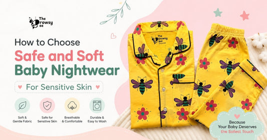 How to Choose Safe and Soft Baby Nightwear for Sensitive Skin